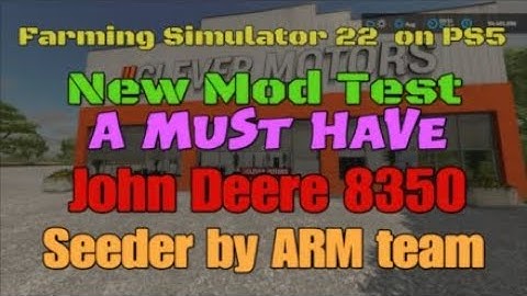 John Deere 8350  New mod for all platforms for June 27 on FS22