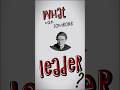 What Makes Someone a Real Leader?