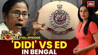 ED Raids IPAC: Mamata Enters Raid Site, BJP Cries Obstruction | To The Point with Preeti Choudhry