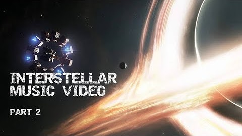 The Most Emotional INTERSTELLAR Music Video You