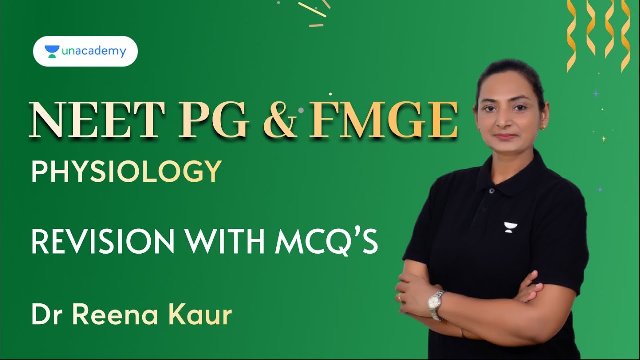 Physiology Revision with MCQs | NEET PG & FMGE | Dr. Reena Kaur - YouTube