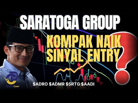 Saham Saratoga Group KOMPAK NAIK!! Apakah ini sinyal ENTRY??Analisa ADRO ADMR AADI dan SRTG