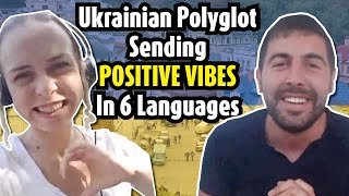 Ukrainian polyglot sending positive vibes in 6 languages