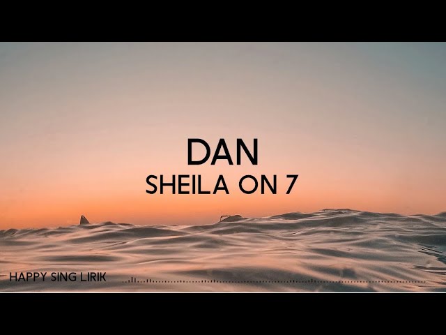 Sheila On 7 - Dan (Lirik) class=