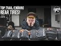 Top MTB Enduro/Trail Rear Tires You Should be Running!