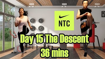 Nike Training NTC Lean Fit Day 15 The Descent 36 mins