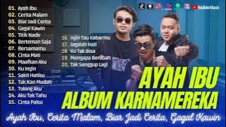 Karnamereka full album terbaru | Karena Mereka | Ayahibu | Cerita malam