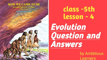 5th std | Chapter-4 | Evolution | History | EVS2 | Question and Answers | Maharashtra board