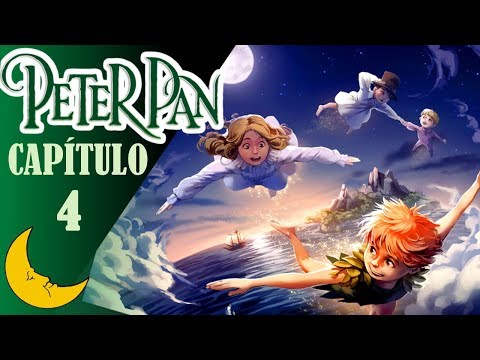 PETER PAN - Capítulo 4: \