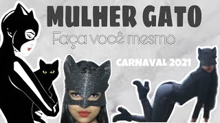 COMO FAZER FANTASIA IMPROVISADA DA MULHER GATO  CARNAVAL 2021