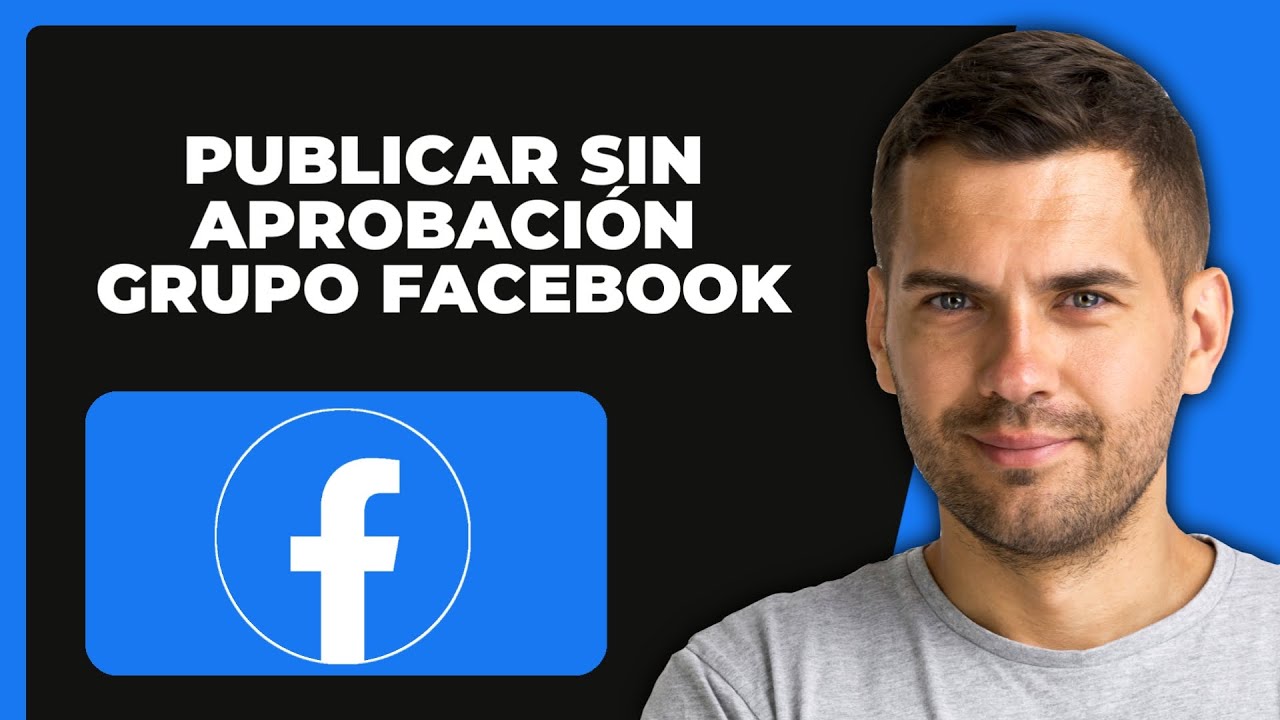 Cómo Publicar en Grupo de Facebook SIN Aprobación del Admin (El Mejor Método)