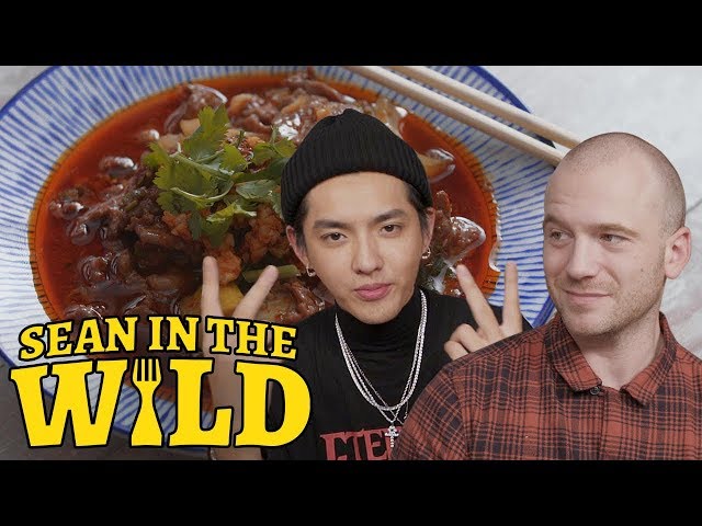 Kris Wu Schools Sean Evans on Regional Chinese Food | Sean in the Wild class=