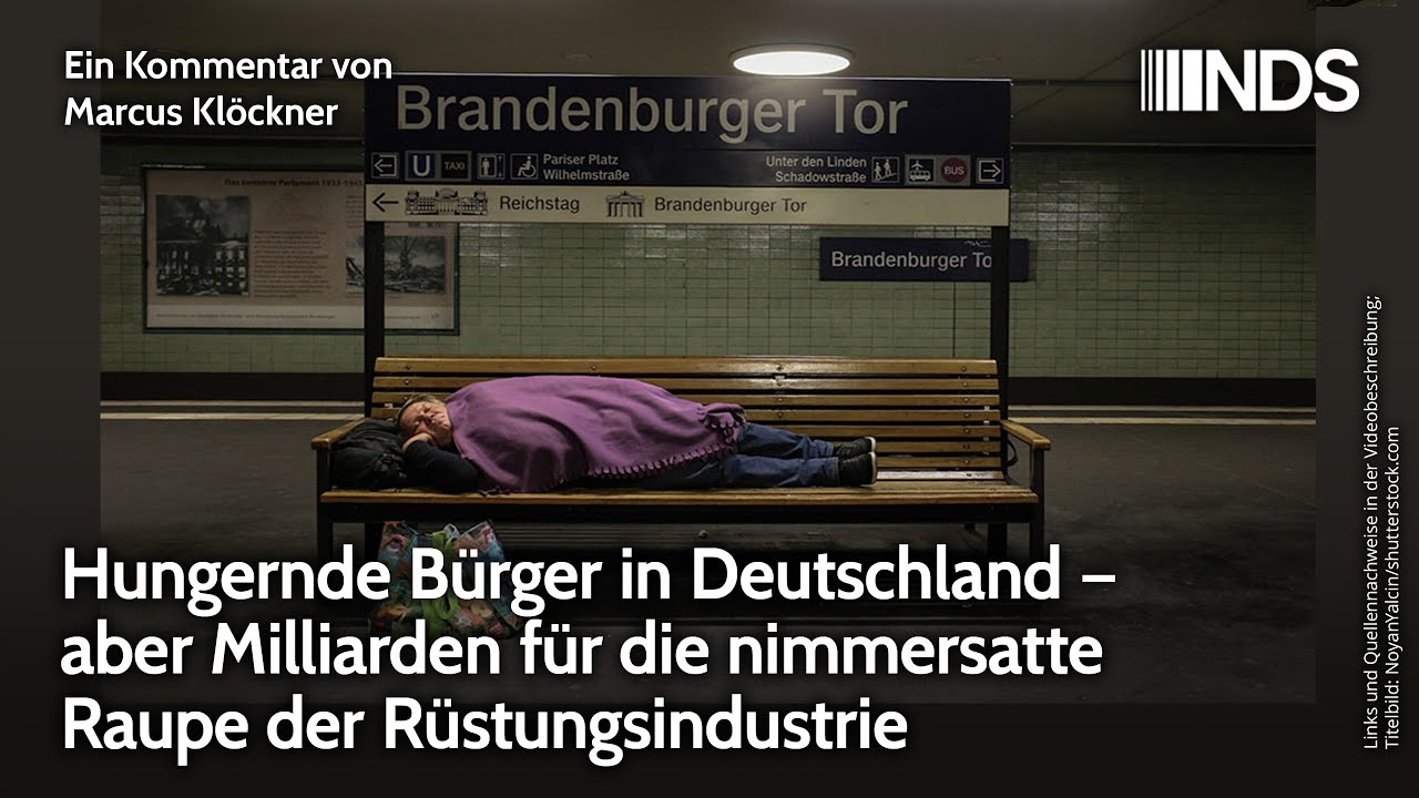 Hungernde Bürger in Deutschland. Milliarden für die nimmersatte Rüstungsindustrie | NDS-Podcast