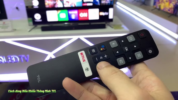 Cách kết nối điều khiển thông minh Tivi TCL và hướng dẫn dùng mọi ...