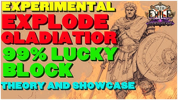 [POE 3.27] 99% EXPERIMENTAL GIGA EXPLODE LUCKY Block CWS Gladiator is Immortal (kinda)  Build Theory