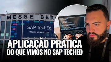 SAP TechEd na Prática: Aplicações reais e insights que importam