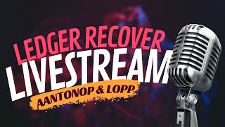 Ledger Recover: What The Hell is Happening? With aantonop and lopp.