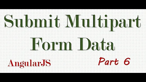 6 - AngularJS -- Upload Multiple Files With Form Data  Part 6 (Saving form data)