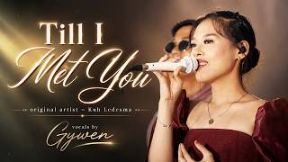 Download lagu Till I Met You (Live Cover) | Gywen | Original by Kuh Ledesma | Project M Acoustic