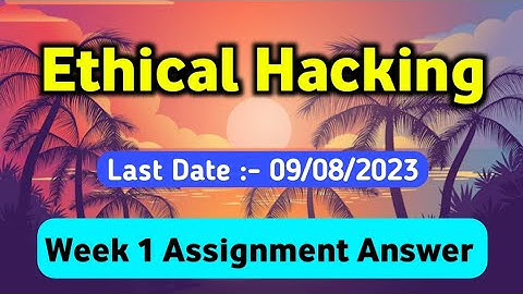 NPTEL Ethical Hacking Week 1 Assignment Solutions 2023 || Unique Jankari