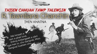 THISEN CHHUAH TAWP THLENGIN (R. Tawnliana Chanchin) | Episode  1
