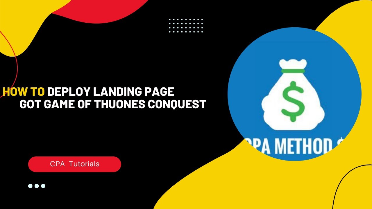 Got Game of Thrones Conquest CPA Landing Page Tutorial Program