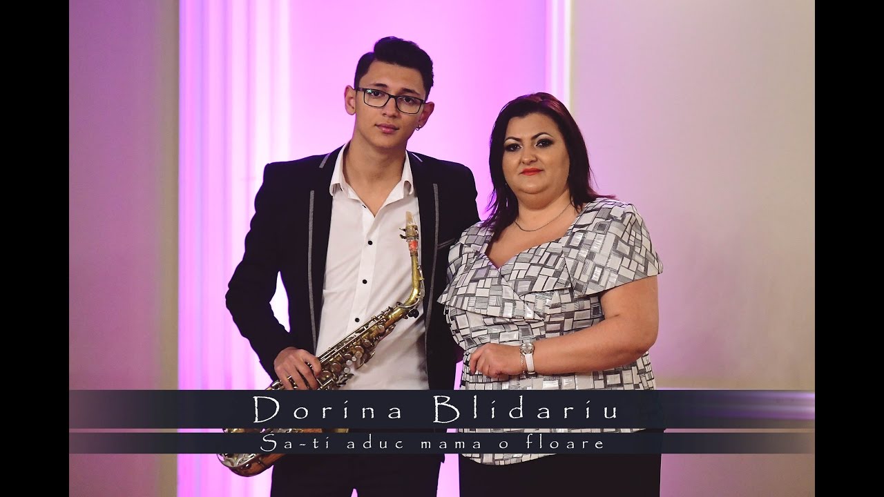 Dorina Blidariu - Sa-ti aduc mama o floare