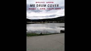 Bruno Mars -When i was your man (  Drum Cover)