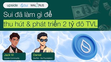 Khám phá hệ sinh thái Sui với TVL 2 tỷ đô | Phỏng vấn DevRel - Sui Foundation