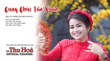 Cung Chúc Tân Xuân | THU HÒA CHÚC MỪNG NĂM MỚI 2024 [Official MV 4K]