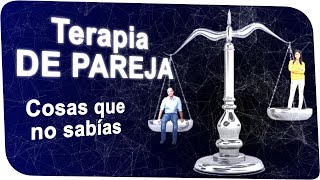 TERAPIA DE PAREJA Cosas que no sabías