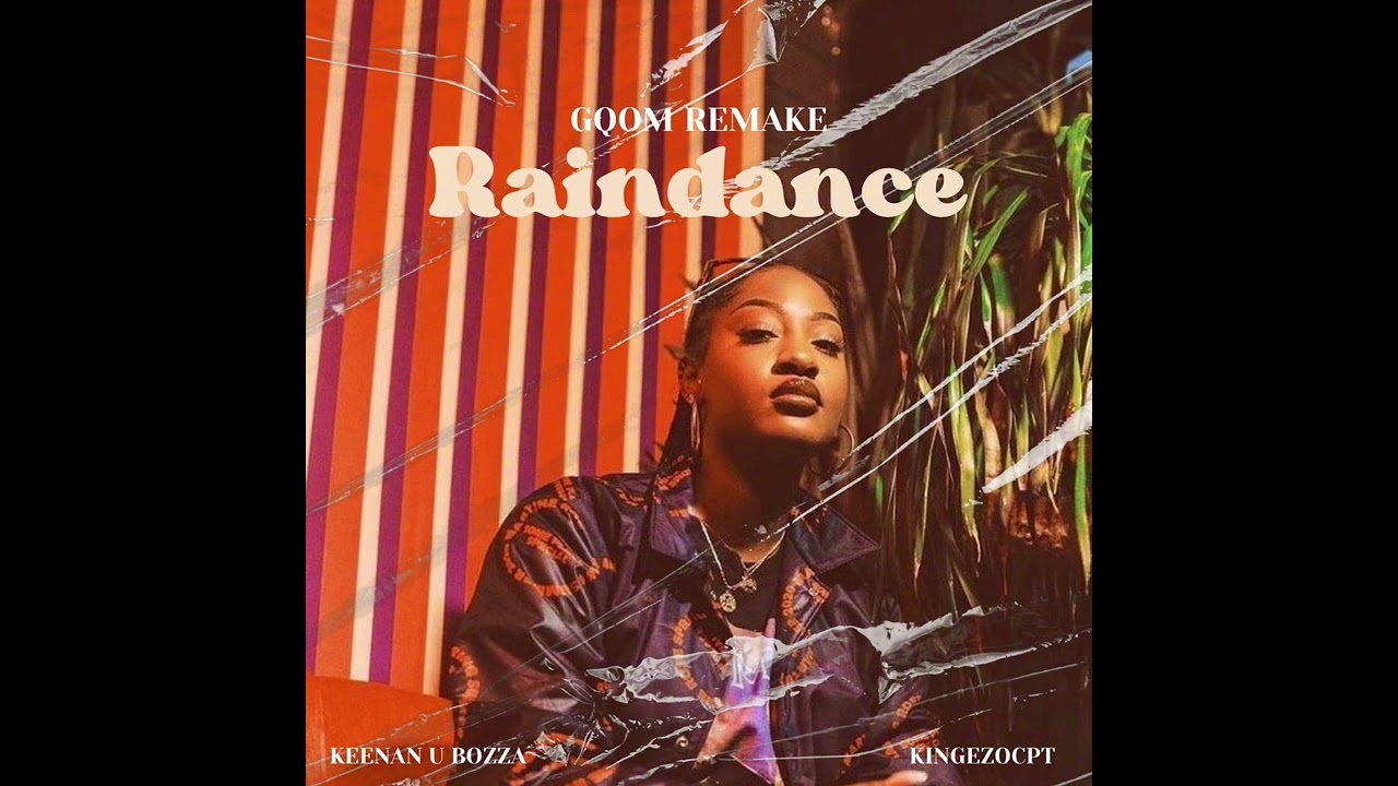 Raindance - (Gqom Bootleg) ft Keenan U Bozza