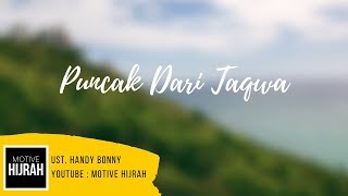 Puncak Dari Taqwa - Ustadz Handy Bonny