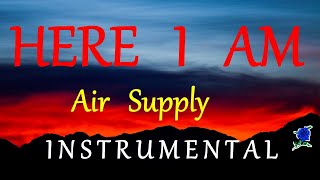 HERE I AM - AIR SUPPLY instrumental (lyrics)