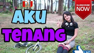 DJ AKU TENANG 2020