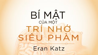 [Sách Nói] Bí Mật Của Một Trí Nhớ Siêu Phàm - Chương 1 | Eran Katz