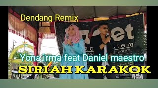 Siriah Karakok || Daniel maestro feat Yona irma / Dendang minang duet terbaru 2020