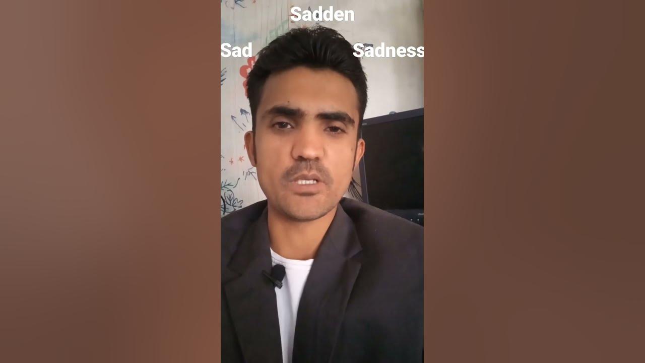 Difference Between Sad Sadden And Sadness YouTube difference-between-sad-sadden-and-sadness-youtube