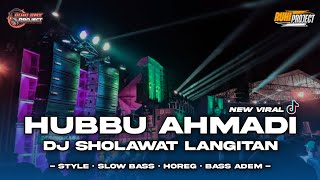 DJ SHOLAWAT LANGITAN HUBBU AHMADI - DJ CHEK SOUND HOREG | SLOW BASS STYLE