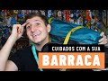 CUIDADOS QUE VOCÊ TEM QUE TER COM A BARRACA | CANAL SAPS