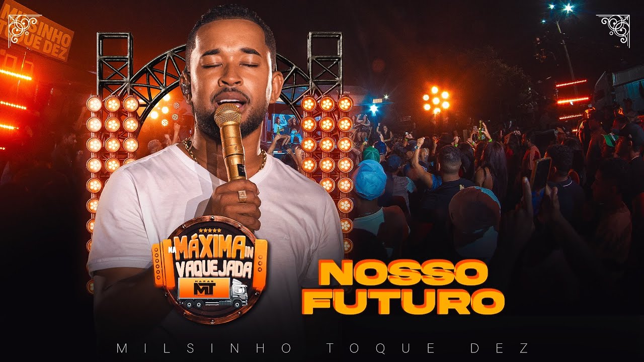 Toque dez - Nosso futuro ( Na máxima In Vaquejada)