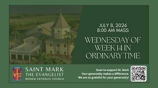 8:00 AM Mass for July 7
