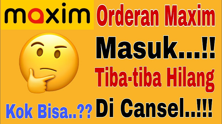 Orderan Maxim Masuk..!! Tiba-tiba Hilang Dicansel..!! Kok Bisa..?? Maxim Ojek Online