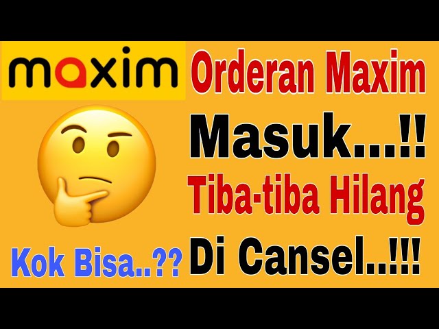 Orderan Maxim Masuk..!! Tiba-tiba Hilang Dicansel..!! Kok Bisa..?? Maxim Ojek Online class=