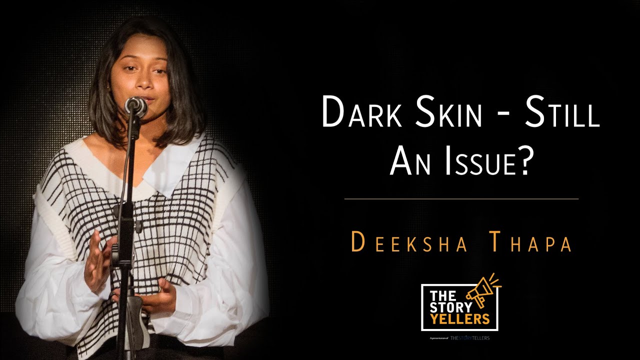 Ms. Deeksha Thapa (Student, National College) : Dark Skin - Still An Issue? : The StoryYellers