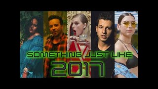 Something Just Like 2017 - Mashup 2017 - Dj Pyromania