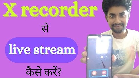 x recorder se live stream kaise karen | x recorder se youtube par live kaise karen | live stream