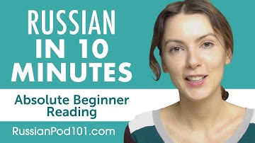 10 Minutes of Russian Reading Comprehension for Absolute Beginners