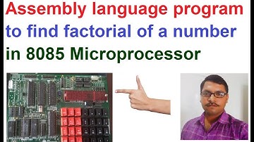 Assembly language program (ALP) to find factorial of a given number in 8085 microprocessor.