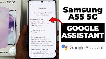 Setup Google Assistant in Samsung A35/A55 | Google Assistant Settings
